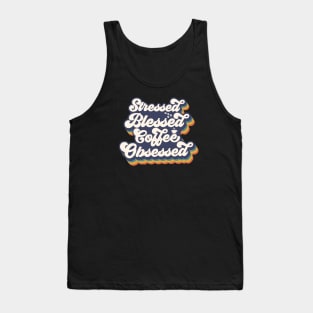 Stressed, Blessed, Coffee Obsessed Tank Top